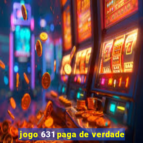 jogo 631 paga de verdade